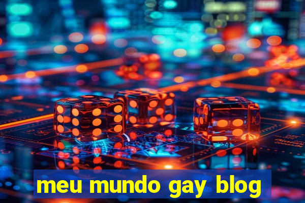 meu mundo gay blog